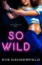 [Silver Daughters Ink 01] • So Wild